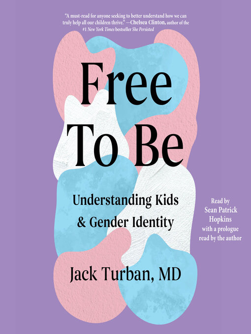 Title details for Free to Be by Jack Turban - Wait list